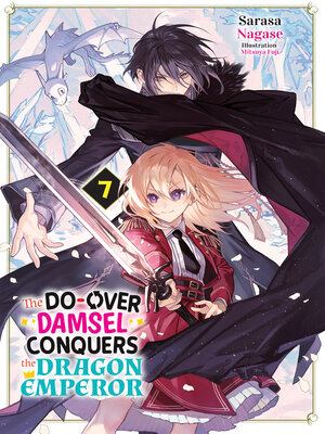 cover image of The Do-Over Damsel Conquers the Dragon Emperor Volume7